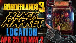 Black Market Vending Machine Location!! (April 25, 2024) + GOD ROLL SAVE! - Borderlands 3