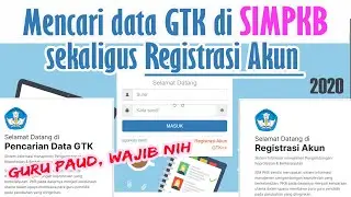 MENCARI DATA GTK SIMPKB DAN REGISTRASI AKUN
