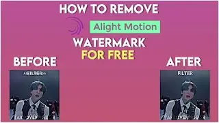 How To Remove Alight Motion watermark FOR FREE