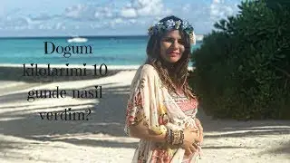 10 günde 15 Kilo Verdim. Dogum Kilolarından Nasıl Kolayca Kurtulabilirsiniz?