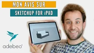 SketchUp pour iPad est enfin là ! - Présentation et Test