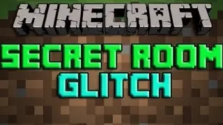 MINECRAFT SECRET ROOM GLITCH