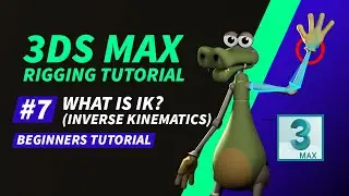 3D Rigging Tutorial For Beginners | #7  What Is Inverse Kinematics in 3ds Max