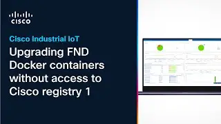 Upgrading FND Docker containers without access to Cisco registry 1