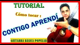 How to play CONTIGO APRENDÍ - Chords for Contigo aprendí - Guitar tutorial for Contigo aprendí