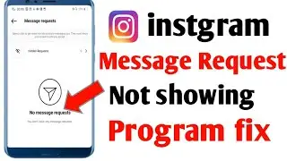 instagram message request not showing problem | instagram hidden request not showing problem