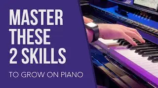 Mastering These 2 Piano Skills Changed Everything | Strengthening Your Weakness on Piano