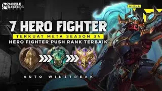 WAJIB PAKAI ! 7 HERO FIGHTER TERKUAT META SEASON 34 - Hero Push Rank Auto Winstreak !