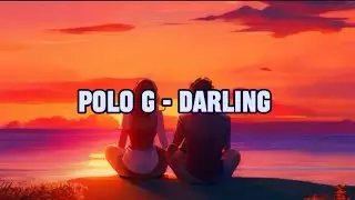 Polo G - Darling (Lyrics)