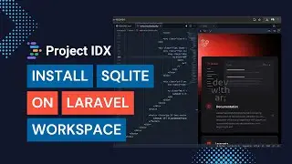 How to Install SQLite for Laravel Workspace on Project IDX