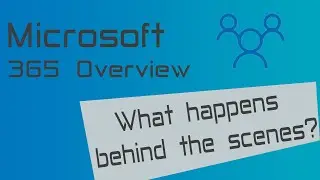 What happens behind the scenes of Microsoft 365 - connections explained