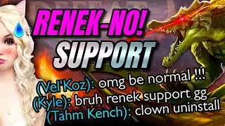 I PLAYED RENEKTON SUPPORT SO YOU DON'T HAVE TO
