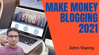 Make Money Blogging 2021