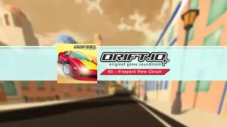 DRIFT.IO OST | 02 - Vineyard View Circuit