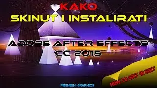 Kako skinuti i instalirati Adobe After Effects CC 2015