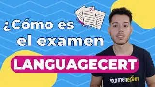 ¿Cómo es el examen LANGUAGECERT?