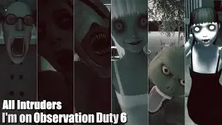 【 I'm on Observation Duty 6 】 All Intruders & Deaths & Jumpscares