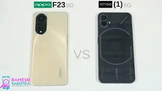 Oppo F23 5g vs Nothing phone 1 Speed Test and Camera Comparison