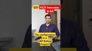 SAP FICO Interview Question & Answer | In a roll out project what configuration is needed for tax?