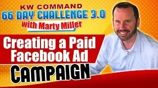 Creating a Paid Facebook Ad Campaign | KW Command 66 Day Challenge 3.0 Day 41