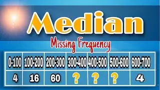Median || Missing Frequency || Special Question