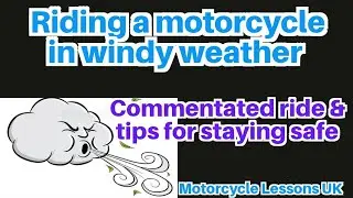Riding a motorcycle in the wind