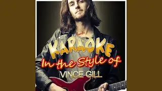Don't Come Cryin' To Me (Don't Come Crying to Me) (In the Style of Vince Gill) (Karaoke Version)