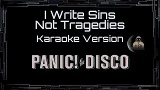 Panic! At The Disco • I Write Sins Not Tragedies (CC) 🎤 [Karaoke] [Instrumental]