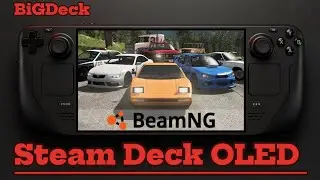 BeamNG.drive | Steam Deck OLED Performance Review
