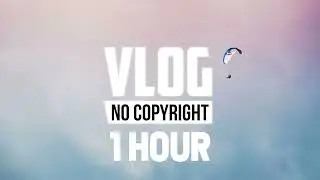 [1 Hour] - Waesto - Your Time [Vlog No Copyright Music]
