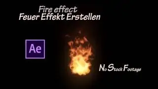 Adobe After Effects Tutorial - Feuer/Fire Effekt Erstellen