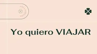 Yo quiero VIAJAR 