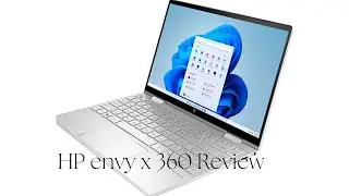 HP envy x 360 15” 2 in 1 | Review and Unboxing (2022)