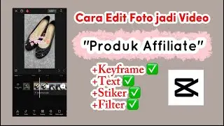 Tutorial edit foto produk affiliate jadi video bergerak? Edit menggunakan aplikasi capcut⁉️✅