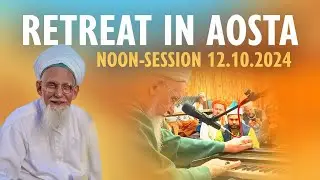 Noon-Session with Sheikh Hassan in Aosta (Italy) 12.10.2024
