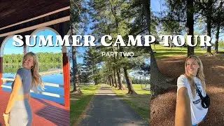 summer camp tour, pt 2!!!