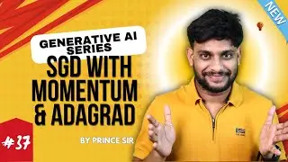 SGD with Momentum and Adagrad  | Generative Ai | Basic to Advance