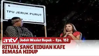 Pemuja Hantu Pala Buntung Demi Awet Jadi Biduan Kafe | Jodoh Wasiat Bapak | Eps 152
