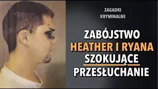 SPRAWA HEATHER I RYANA | KAROLINA ANNA