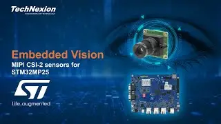 ST STM32MP25 Embedded Vision (camera) Solutions