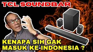 KOK SOUNDBAR TCL GAK ADA DI INDONESIA ? #tcl #soundbar #hometheater