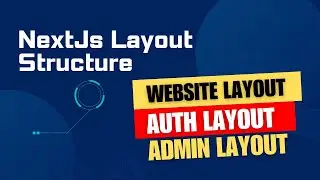 Next.js Layouts: Website, Auth & Admin Dashboard