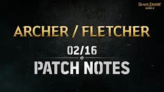 New Classes: Archer & Fletcher, Primal Accessories, and more! [Black Desert Mobile]