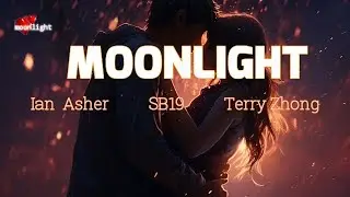 SB19 Ian Asher Terry Zhong  |  Moonlight  |  Lyrics