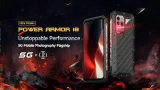 Introducing the Ulefone Power Armor 18 Ultra Version - Unstoppable Performance | 5G Flagship
