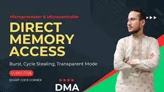 Direct Memory Access (lecture-5) | Input-Output |  Microprocessor & Microcontroller