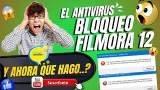 EL ANTIVIRUS BLOQUEO FILMORA 12 Y AHORA QUE HAGO..?