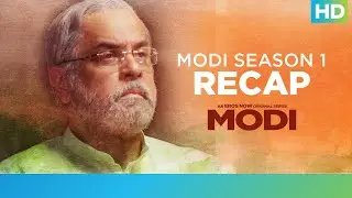 Modi | Season 1 Recap | Ashish Sharma | Umesh Shukla | All Episodes Streaming Now On Eros Now