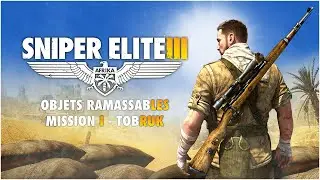 Sniper Elite III - Objets ramassables | Collectibles Mission 1 - Tobruk