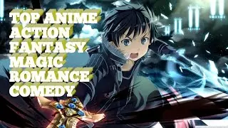Top 9 Anime Action, Fantasy, Magic, Romance, Adventure, Comedy, School_Best Anime Spring 2020